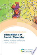 Supramolecular protein chemistry : assembly, architecture and application [E-Book] /