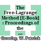 The Free-Lagrange Method [E-Book] : Proceedings of the First International Conference on Free-Lagrange Methods, Held at Hilton Head Island, South Carolina, March 4–6, 1985 /