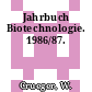 Jahrbuch Biotechnologie. 1986/87.
