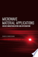 Microwave material applications : device miniaturization and integration [E-Book] /