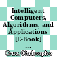 Intelligent Computers, Algorithms, and Applications [E-Book] : Third BenchCouncil International Symposium, IC 2023, Sanya, China, December 3-6, 2023, Revised Selected Papers /