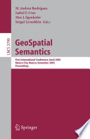 GeoSpatial Semantics [E-Book] / First International Conference, GeoS 2005, Mexico City, Mexico, November 29-30, 2005, Proceedings
