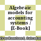 Algebraic models for accounting systems / [E-Book]