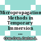 Micropropagation Methods in Temporary Immersion Systems [E-Book] /