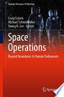 Space Operations [E-Book] : Beyond Boundaries to Human Endeavours /