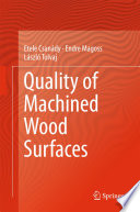 Quality of Machined Wood Surfaces [E-Book] /