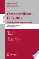Computer Vision – ECCV 2012. Workshops and Demonstrations [E-Book]: Florence, Italy, October 7-13, 2012, Proceedings, Part I /