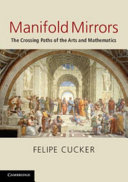 Manifold mirrors : the crossing paths of the arts and mathematics [E-Book] /