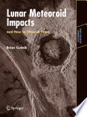 Lunar Meteoroid Impacts and How to Observe Them [E-Book] /