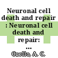 Neuronal cell death and repair : Neuronal cell death and repair: meeting : Madrid, 05.92.