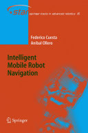Intelligent Mobile Robot Navigation [E-Book] /