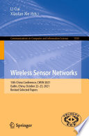 Wireless Sensor Networks [E-Book] : 15th China Conference, CWSN 2021, Guilin, China, October 22-25, 2021, Revised Selected Papers /