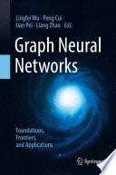 Graph Neural Networks: Foundations, Frontiers, and Applications [E-Book] /