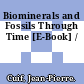 Biominerals and Fossils Through Time [E-Book] /