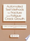 Automated test methods for fracture and fatigue crack growth: symposium : Pittsburgh, PA, 07.11.83-08.11.83.