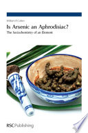 Is arsenic an aphrodisiac? : the sociochemistry of an element  / [E-Book]