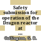 Safety submission for operation of the Dragon reactor at 20 MW [E-Book]