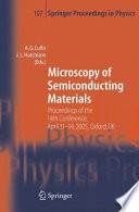 Microscopy of Semiconducting Materials [E-Book] : Proceedings of the 14th Conference, April 11–14, 2005, Oxford, UK /