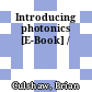 Introducing photonics [E-Book] /