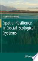 Spatial Resilience in Social-Ecological Systems [E-Book] /