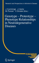 Genotype — Proteotype — Phenotype Relationships in Neurodegenerative Diseases [E-Book] /