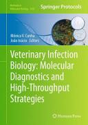 Veterinary Infection Biology: Molecular Diagnostics and High-Throughput Strategies [E-Book] /