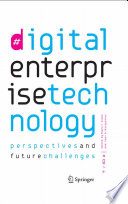 Digital Enterprise Technology [E-Book] : Perspectives and Future Challenges /