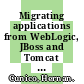 Migrating applications from WebLogic, JBoss and Tomcat to WebSphere V6 / [E-Book]