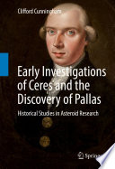 Early Investigations of Ceres and the Discovery of Pallas [E-Book] : Historical Studies in Asteroid Research /