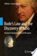 Bode's Law and the Discovery of Juno [E-Book] : Historical Studies in Asteroid Research /