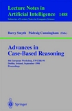 Advances in Case-Based Reasoning [E-Book] : 4th European Workshop, EWCBR'98, Dublin, Ireland, September 23-25, 1998, Proceedings /