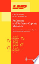 Ruthenate and Rutheno-Cuprate Materials [E-Book] : Unconventional Superconductivity, Magnetism and Quantum Phase Transitions /