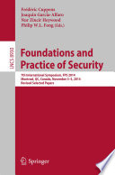Foundations and Practice of Security [E-Book] : 7th International Symposium, FPS 2014, Montreal, QC, Canada, November 3-5, 2014. Revised Selected Papers /