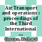 Air Transport and operations : proceedings of the Third International Air Transport and Operations Symposium 2012 [E-Book] /