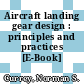 Aircraft landing gear design : principles and practices [E-Book] /