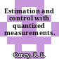 Estimation and control with quantized measurements.