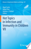 Hot Topics in Infection and Immunity in Children VII [E-Book] /