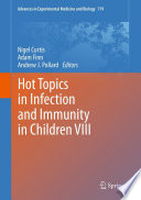 Hot Topics in Infection and Immunity in Children VIII [E-Book] /