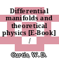 Differential manifolds and theoretical physics [E-Book] /