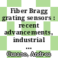 Fiber Bragg grating sensors : recent advancements, industrial applications and market exploitation [E-Book] /