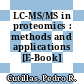 LC-MS/MS in proteomics : methods and applications [E-Book] /