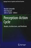 Perception-action cycle : models, architectures, and hardware /