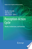 Perception-Action Cycle [E-Book] : Models, Architectures, and Hardware /
