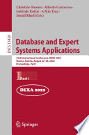 Database and Expert Systems Applications [E-Book] : 33rd International Conference, DEXA 2022, Vienna, Austria, August 22-24, 2022, Proceedings, Part I /
