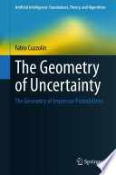 The Geometry of Uncertainty [E-Book] : The Geometry of Imprecise Probabilities /