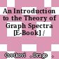An Introduction to the Theory of Graph Spectra [E-Book] /
