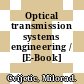 Optical transmission systems engineering / [E-Book]