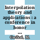Interpolation theory and applications : a conference in honor of Michael Cwikel, March 29-31, 2006, and AMS special session on interpolation theory and applications, AMS sectional meeting, Florida International University, April 1-2, 2006, Miami, Florida [E-Book] /