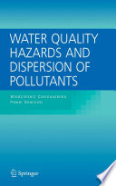 Water Quality Hazards and Dispersion of Pollutants [E-Book] /