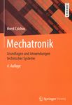 Mechatronik : Grundlagen und Anwendungen technischer Systeme /